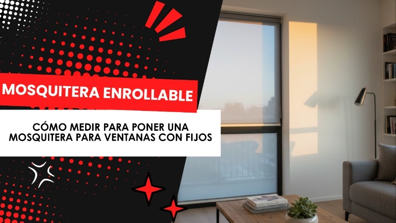 Cómo medir para instalar una mosquitera enrollable para ventanas con fijos
